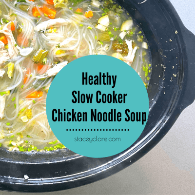 Healthy Slow Cooker Chicken Noodle Soup - Stacey Clare